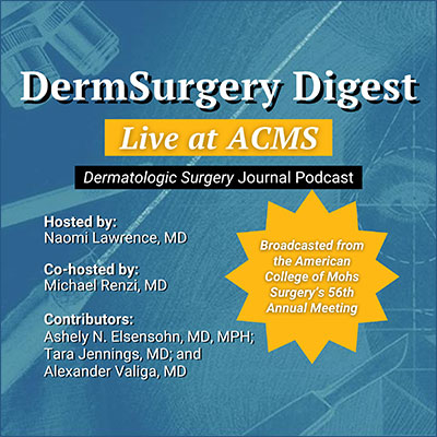 DermSurgery Digest Live at ACMS